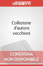 Collezione d'autore vecchioni art vari a