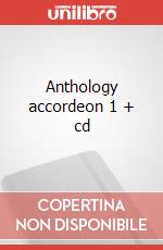Anthology accordeon 1 + cd articolo cartoleria di Cappellari Andrea