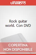 Rock guitar world. Con DVD articolo cartoleria di Carraffa Fabio