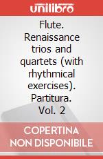 Flute. Renaissance trios and quartets (with rhythmical exercises). Partitura. Vol. 2 art vari a