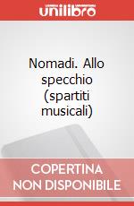Nomadi. Allo specchio (spartiti musicali) art vari a
