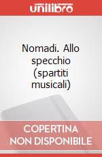 Nomadi. Allo specchio (spartiti musicali) articolo cartoleria