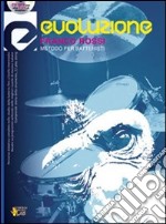 Evoluzione. Metodo per batteristi. Con CD articolo cartoleria di Rossi Franco