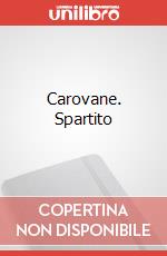 Carovane. Spartito art vari a