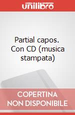 Partial capos. Con CD (musica stampata) art vari a