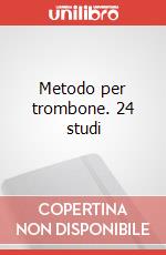 Metodo per trombone. 24 studi articolo cartoleria di Bimboni Giovacchino