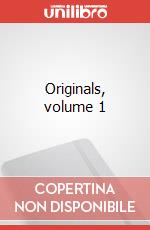 Originals, volume 1 art vari a