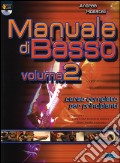 Manuale di basso. Corso completo per principianti. Con DVD. Vol. 2 art vari a