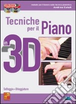 Tecniche per il piano in 3D. Con CD Audio. Con DVD articolo cartoleria di Cutuli Andrea