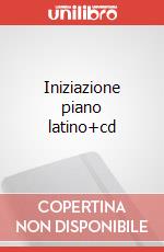 Iniziazione piano latino+cd articolo cartoleria di Cutuli Andrea