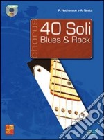 40 soli blues & rock. Con CD Audio articolo cartoleria di Nathanson Peter; Nesta Antonello