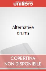 Alternative drums articolo cartoleria di Rossi Franco