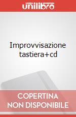 Improvvisazione tastiera+cd art vari a