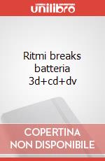 Ritmi breaks batteria 3d+cd+dv art vari a