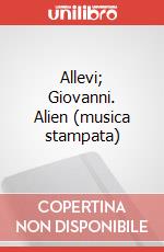 Allevi; Giovanni. Alien (musica stampata) articolo cartoleria