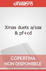 Xmas duets a/sax & pf+cd articolo cartoleria di Cappellari Andrea