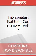 Trio sonatas. Partitura. Con CD Rom. Vol. 2 art vari a