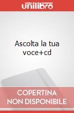 Ascolta la tua voce+cd art vari a