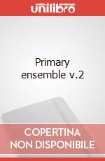Primary ensemble v.2 art vari a