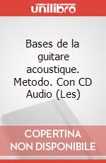 Bases de la guitare acoustique. Metodo. Con CD Audio (Les) art vari a