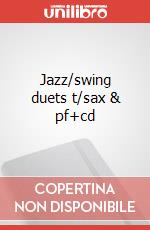 Jazz/swing duets t/sax & pf+cd articolo cartoleria di Cappellari Andrea