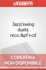 Jazz/swing duets reco.&pf+cd articolo cartoleria di Cappellari Andrea