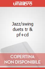 Jazz/swing duets tr & pf+cd articolo cartoleria di Cappellari Andrea