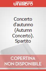 Concerto d'autunno (Autumn Concerto). Spartito art vari a