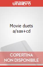 Movie duets a/sax+cd articolo cartoleria di Cappellari Andrea