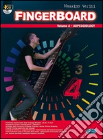 Fingerboard. Con DVD. Vol. 4: Arpeggiology articolo cartoleria di Varini Massimo