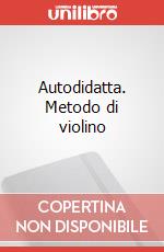 Autodidatta. Metodo di violino art vari a
