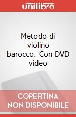 Metodo di violino barocco. Con DVD video art vari a