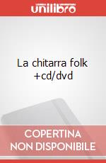 La chitarra folk +cd/dvd art vari a
