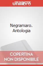 Negramaro. Antologia art vari a