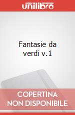 Fantasie da verdi v.1 art vari a