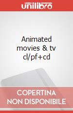 Animated movies & tv cl/pf+cd articolo cartoleria di Cappellari Andrea