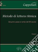Metodo di lettura ritmica. dai primi passi ai vertici del XX secolo. Vol. 2 articolo cartoleria di Cappellari Andrea