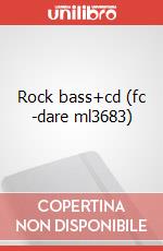 Rock bass+cd (fc -dare ml3683) articolo cartoleria di Dell'Esto Alessio