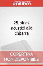 25 blues acustici alla chitarra art vari a