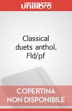 Classical duets anthol. Fld/pf articolo cartoleria di Cappellari Andrea