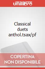 Classical duets anthol.tsax/pf articolo cartoleria di Cappellari Andrea