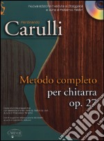 Metodo completo per chitarra. Op. 27. Con CD articolo cartoleria di Carulli Ferdinando; Fabbri R. (cur.)
