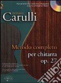 Metodo completo per chitarra. Op. 27. Con CD articolo cartoleria di Carulli Ferdinando Fabbri R. (cur.)