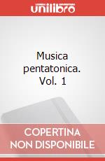 Musica pentatonica. Vol. 1 art vari a