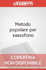 Metodo popolare per sassofono articolo cartoleria di Orsi Romeo; Conti O. (cur.)