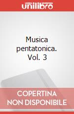 Musica pentatonica. Vol. 3 art vari a