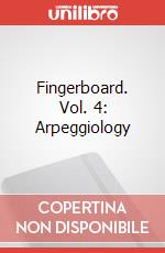 Fingerboard. Vol. 4: Arpeggiology art vari a