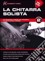 La chitarra solista. Video on web. Vol. 2 articolo cartoleria di Varini Massimo