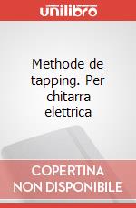Methode de tapping. Per chitarra elettrica art vari a