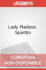 Lady Marlene. Spartito art vari a
